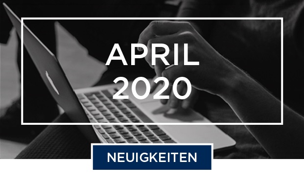 April 2020 Neuigkeiten