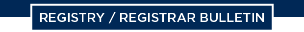 Registry / Registrar Bulletin